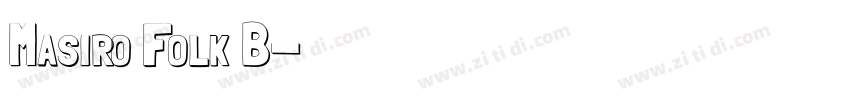 Masiro Folk B字体转换